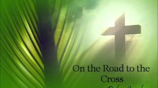 preview picture of video 'On the Road to The Cross  March 29, 2015'