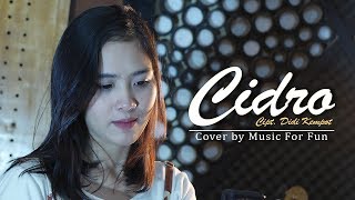 Cidro - Didi Kempot ( Cover ) by Music For Fun Cidro - Didi Kempot ( Cover ) by Music For Fun