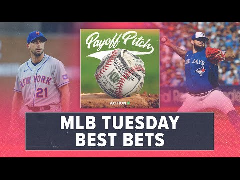 MLB Tuesday Betting Preview & Best Bets | Payoff Pitch Podcast article feature image