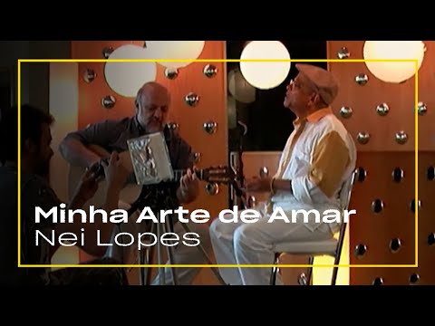 Nei Lopes - Minha Arte de Amar | Zoombido com Paulinho Moska