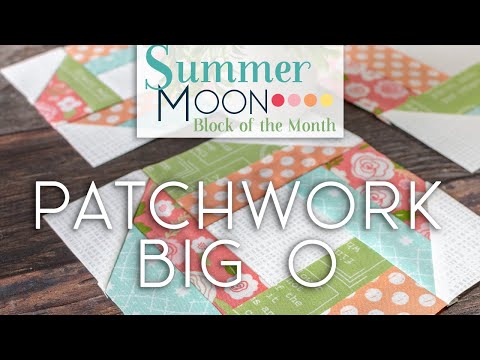Summer Moon Block of the Month Quilt Along - September Block 2 - Patchwork Big O | Fat Quarter Shop
