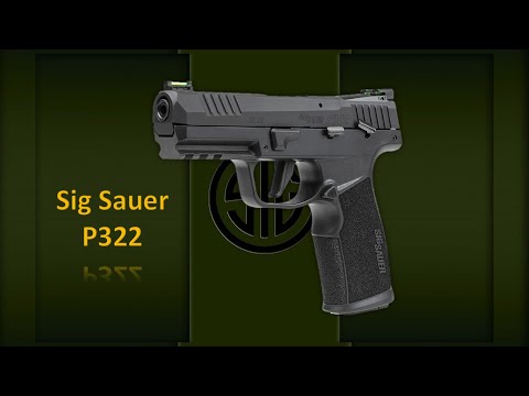 Sig Sauer P322 Full Hands On Review