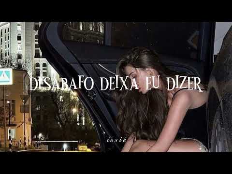 desabafo deixa eu dizer ♡︎ (slowed + reverb)