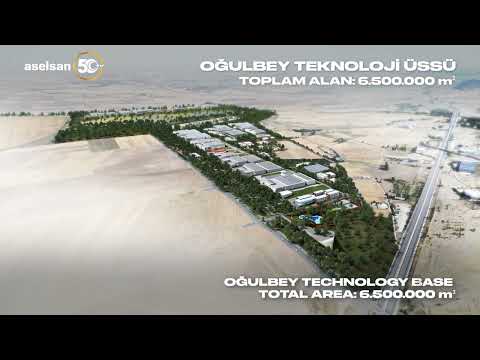 Gelecek 50 Yıla Atılan Temel: ASELSAN Oğulbey Teknoloji Üssü