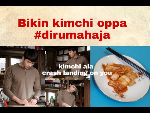 Cara membuat kimchi oppa ala crash landing on you #dirumahaja