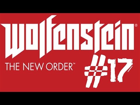 Wolfenstein: The New Order Part #17 Angriff auf Festung Wolfenstein