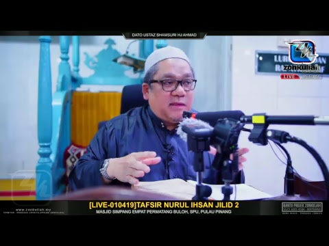 [LIVE-010419]Tafsir Nurul Ihsan 2 - Ustaz Shamsuri Haji Ahmad