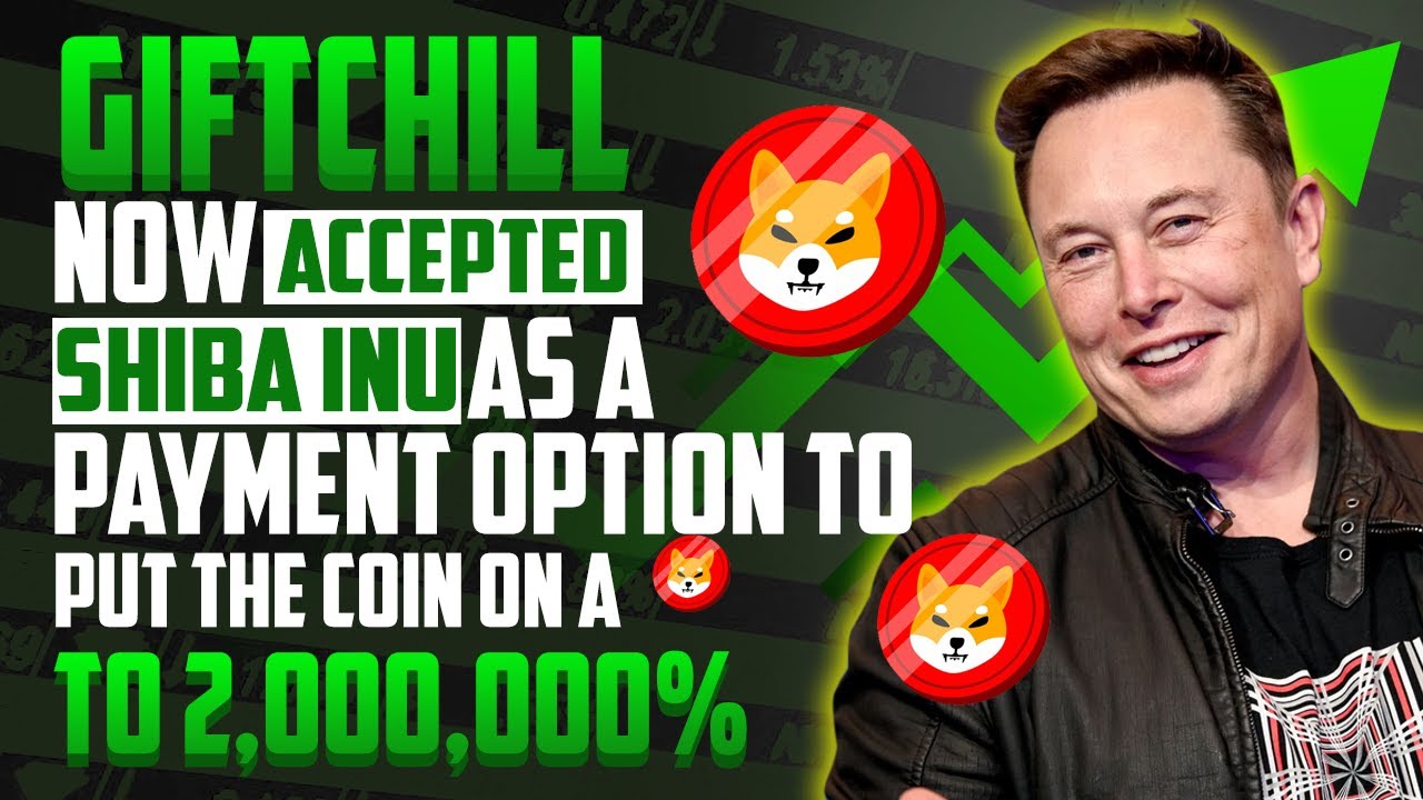 Gitchill Accepted Shiba Inu Coin And Price Will Skyrocket Soon!!!