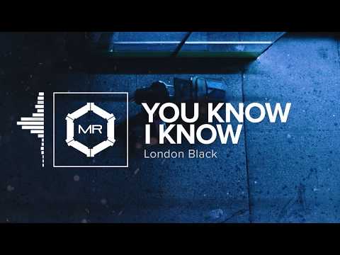 London Black - You Know I Know [HD]