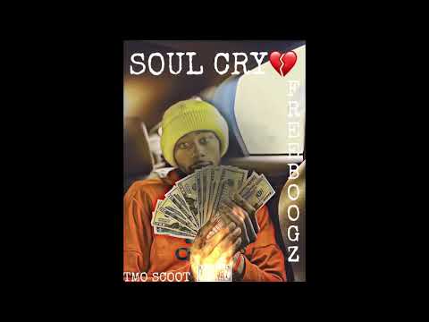 TMO SCOOT•SOUL CRY💔
