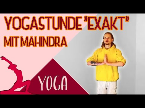 Yogastunde "Exakt" mit Mahindra - Yoga Vidya Mittelstufe Live - 09:15 Uhr 13.02.2021