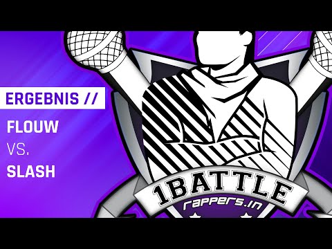 1Battle Ergebnis: Flouw vs. Slash