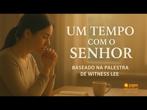UM TEMPO COM O SENHOR