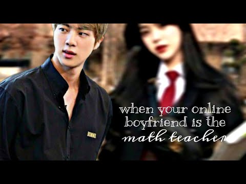 [Jin Oneshot] "When your online boyfriend is the MATH teacher" ||BTS HYUNGLINE FF||