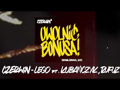 Czerwin - LEGO ft. Kubańczyk x Rufuz