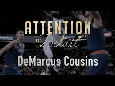 Attention to Detail: Demarcus Cousins