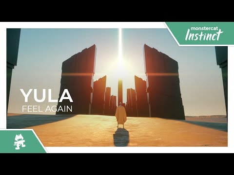 YULA - Feel Again [Monstercat Release]