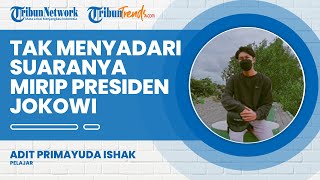 Tak Menyangka Videonya Bisa Viral, Adit Primayuda Awalnya Tidak Menyadari Suaranya Mirip Jokowi