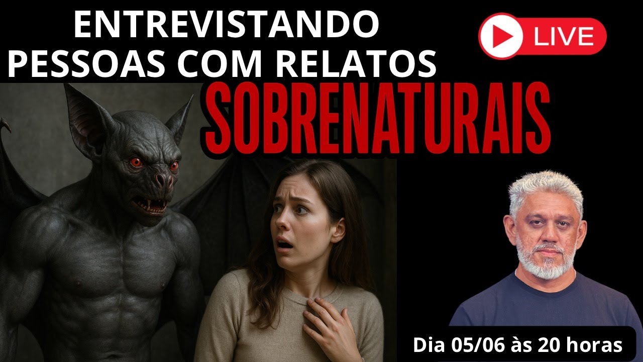 ENTREVISTANDO PESSOAS COM RELATOS SOBRENATURAIS