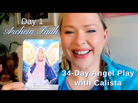 Day 1 Meet Archeia Faith, 34-Day Angel Series with Calista