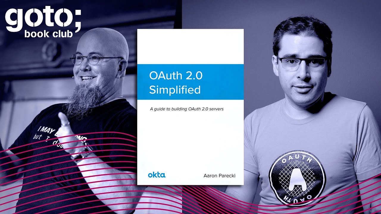 Understanding the Secrets of OAuth 2.0 with Aaron Parecki