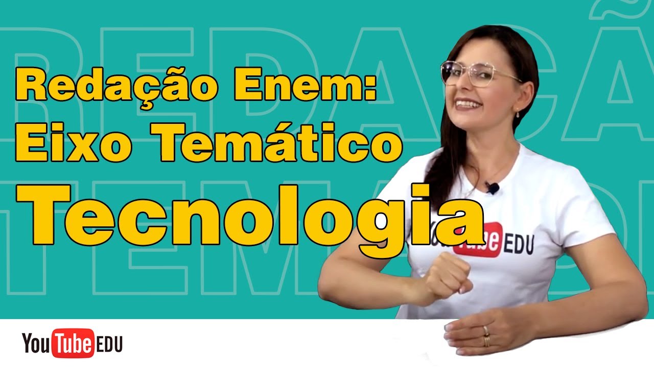 Redação Enem - Eixo Temático Tecnologia