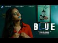 BLUE Malayalam Short Film Jebin James Sandeep Ramesh