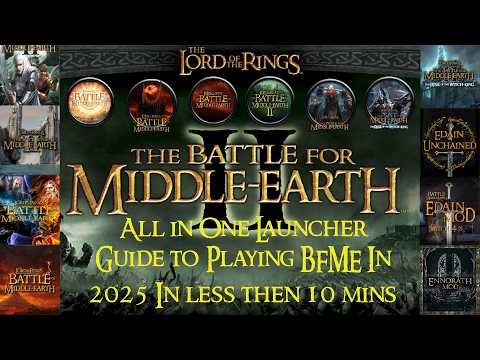 The Battle for Middle Earth All in One Launcher I, II, WK, Edain,Ennorath,Mods How to Play BFME 2025