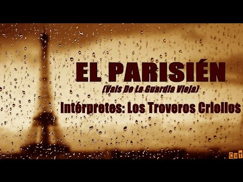 Los Troveros Criollos - El Parisién [Letras]