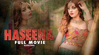 Haseena(حسینہ) | Full Movie | Alizeh Shah, Arman Ali, Ammara Butt | Love Story Of Two Sisters |C4B1G