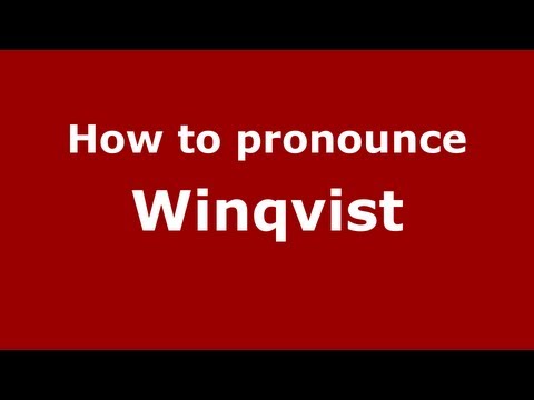 How to Pronounce Winqvist - PronounceNames.com