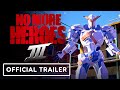 No More Heroes 3 - Official Launch Trailer
