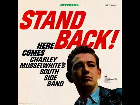 Comes Charley Musselwhite's South Side Band  - Cha Cha The Blues (1967)