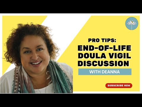 End-of-Life Doula Vigil Discussion (pro tips)