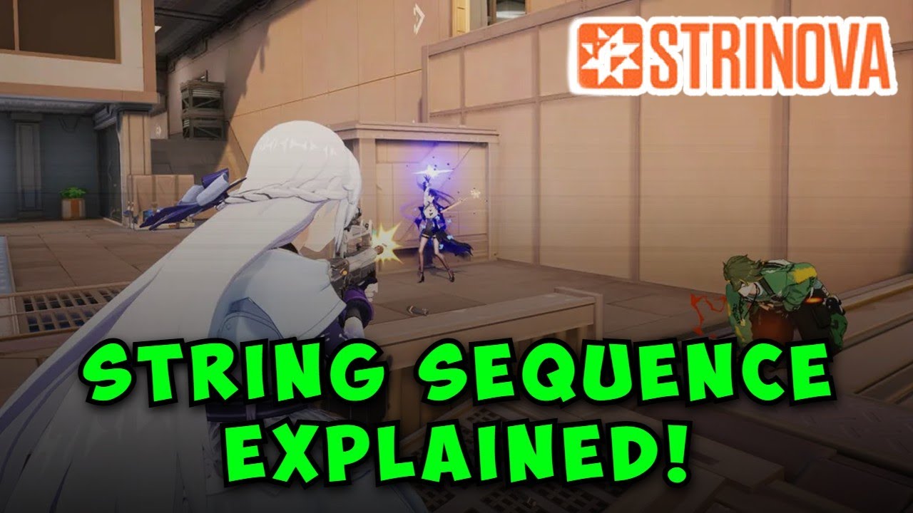 Strinova String Sequence Explained!