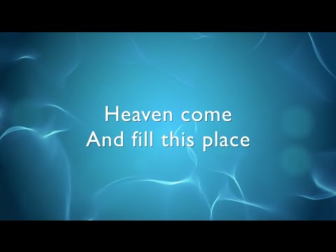Heaven Come lyrics / music video - Bethel Music (Jenn Johnson)