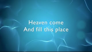 Heaven Come lyrics / music video - Bethel Music (Jenn Johnson)