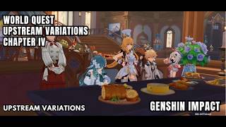 [Genshin Impact World Quest] Upstream Variations - Chapter IV: Treat Vodyanitsa To Something Yummy
