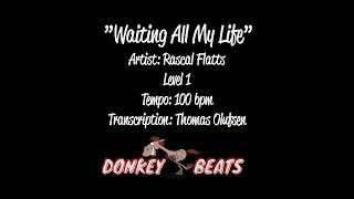 Waiting All My Life - Rascal Flatts - Drum Score