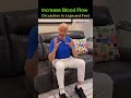 Increase Blood Flow Circulation to Legs and Feet!  Dr. Mandell