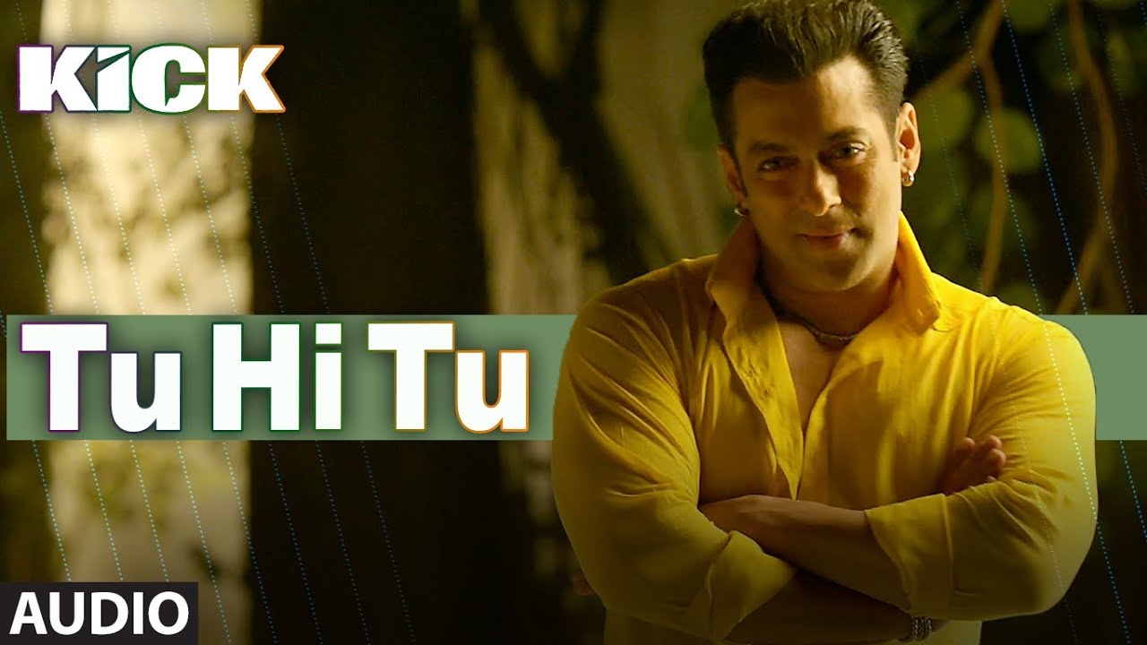 Tu Hi Tu Lyrics  | Kick | Salman Khan, Jacqueline Fernandez | Mohammad Irfan | Himesh Reshammiya