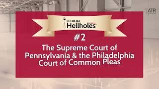 No. 2 Supreme Court of Pennsylvania & Philly Court of Common Pleas – Judicial Hellholes® 2022-2023
