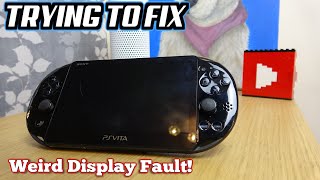 PS VITA Slim with WEIRD DISPLAY ISSUE - Can I FIX it?