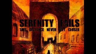 Serenity Fails - A Life in Ruins