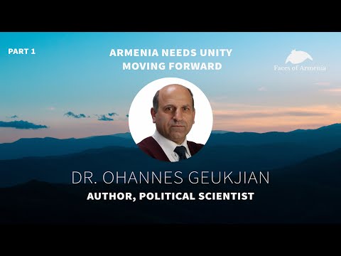 Political Scientist, Professor, Dr. Ohannes Geukjian (Part 1 of 3) | Faces of Armenia on the Future