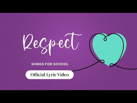 Respect I Official Lyric Video I Songs For School #respect #inclusivity