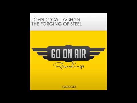 John O'Callaghan - The Forging Of Steel (Joint Operations Centre Mix)