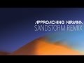 Darude - Sandstorm (Approaching Nirvana 2015 Remix)