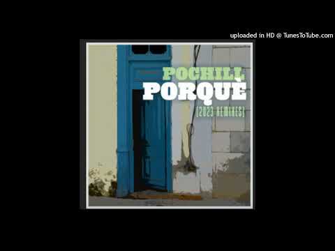 Pochill - Porquè