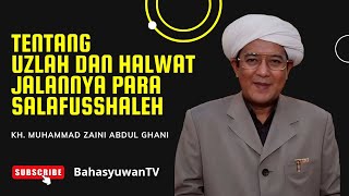 Download lagu TENTANG UZLAH DAN HALWAT JALANNYA PARA SALAFUSSHALEH - ABAH GURU SEKUMPUL mp3